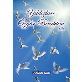 Yıldızları Özgür Bıraktım - Doğan Kan
