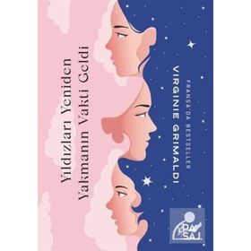 Yıldızları Yeniden Yakmanın Vakti Geldi - Virginie Grimaldi
