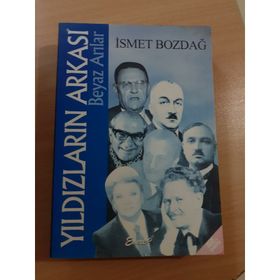 YILDIZLARIN ARKASI BEYAZ ARILAR - İSMET BOZDAĞ