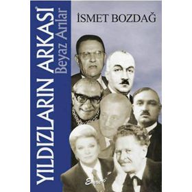 YILDIZLARIN ARKASI BEYAZ ARILAR - İSMET BOZDAĞ