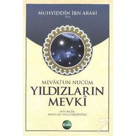 YILDIZLARIN MEVKI MEVAKI'UN NUCUM - MUHYIDDIN İBN ARABI