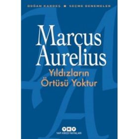 Yıldızların Örtüsü Yoktur - Marcus Aurelius