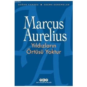 Yıldızların Örtüsü Yoktur - Marcus Aurelius