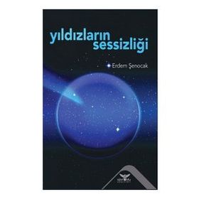 Yıldızların Sessizliği - Erdem Şenocak