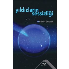 Yıldızların Sessizliği - Erdem Şenocak