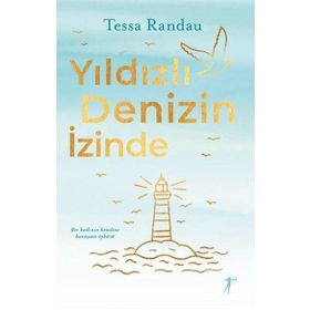 Yıldızlı Denizin İzinde: Bir Kadının Kendine Kavuşma Öyküsü Artemis Yayınları