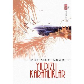 YILDIZLI KARANLIKLAR - MEHMET AKAR