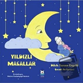 Yıldızlı Masallar - Dilek Turan Eryetli
