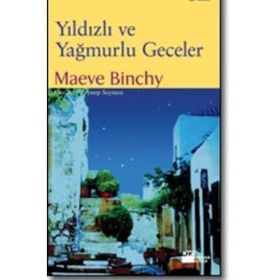 YILDIZLI VE YAĞMURLU GECELER - MAEVE BINCHY