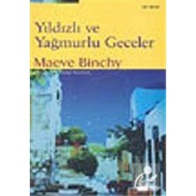 YILDIZLI VE YAĞMURLU GECELER - MAEVE BINCHY