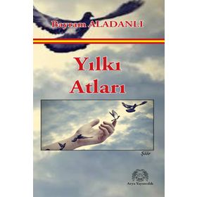 Yılkı Atları - Bayram Aladanlı