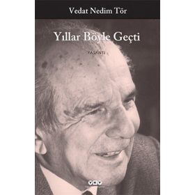 YILLAR BÖYLE GEÇTİ - VEDAT NEDIM TÖR