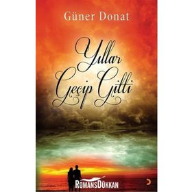 Yıllar Geçip Gitti - Güner Donat