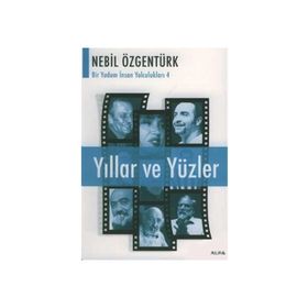 YILLAR VE YÜZLER - NEBIL ÖZGENTÜRK