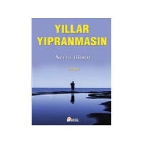YILLAR YIPRANMASIN - NECLA GÜNAY