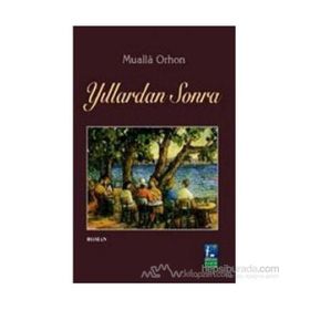 YILLARDAN SONRA - MUALLA ORHON