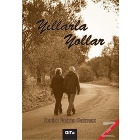 Yıllarla Yollar - Sevim Fatma Batmaz