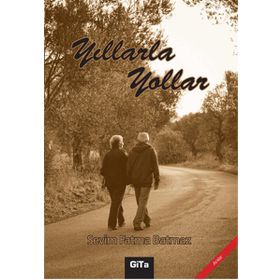 Yıllarla Yollar - Sevim Fatma Batmaz