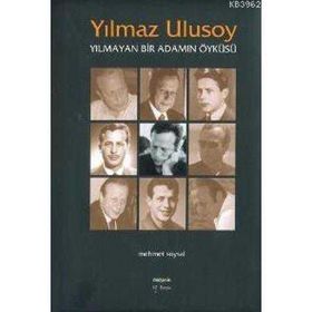 Yılmayan Bir Adamın Öyküsü - Yılmaz Ulusoy
