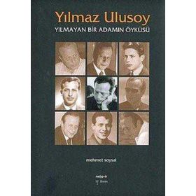 Yılmayan Bir Adamın Öyküsü - Yılmaz Ulusoy