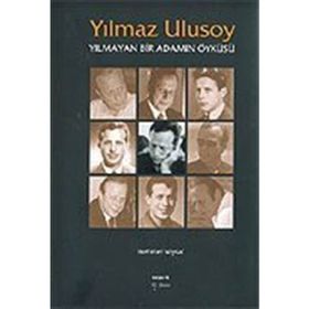 Yılmayan Bir Adamın Öyküsü - Yılmaz Ulusoy