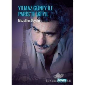 Yılmaz Güney ile Paris'te İki Yıl - Muzaffer Doyum