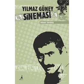 Yılmaz Güney Sineması - Nihat Taydaş