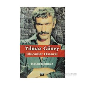 YILMAZ GÜNEY ULUCANLAR EFSANESI - HASAN DÖNMEZ