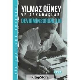 Yılmaz Güney ve Arkadaşları - Devrimin Sorunları Bir Tartışma Tutanağı - Kolektif