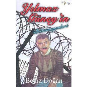 YILMAZ GÜNEY'IN BILINMEYENLERI - BEDIZ DOĞAN