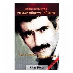 YILMAZ GÜNEY'LI GÜNLER BENI OLDUĞUM GIBI ANLATIN - HAKKI GÜMÜŞTAŞ (ISBN:9786054254941)