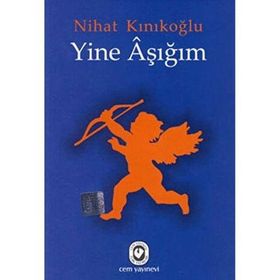 YINE AŞIĞIM - NIHAT KINIKOĞLU