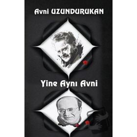 Yine Aynı Avni - Avni Uzundurukan