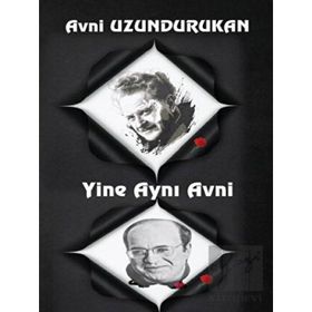 Yine Aynı Avni - Avni Uzundurukan