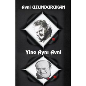 Yine Aynı Avni - Avni Uzundurukan