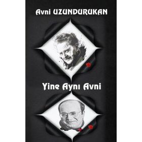 Yine Aynı Avni - Avni Uzundurukan