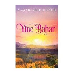 Yine Bahar - Yaşar Arif Güner