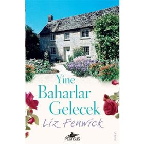 Yine Baharlar Gelecek Liz Fenwick