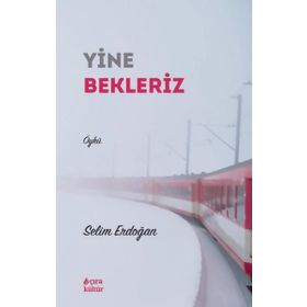 Yine Bekleriz - Selim Erdoğan