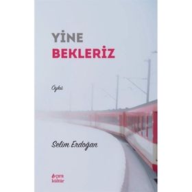 Yine Bekleriz - Selim Erdoğan
