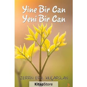 Yine Bir Can Yeni Bir Can - Zerrin Erol Kılıçarslan