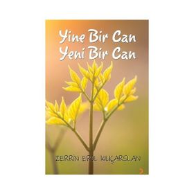 Yine Bir Can Yeni Bir Can - Zerrin Erol Kılıçarslan