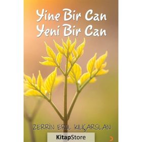 Yine Bir Can Yeni Bir Can - Zerrin Erol Kılıçarslan