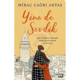 Yine de Sevdik - Miraç Çağrı Aktaş