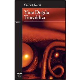 Yine Doğdu Tanyıldızı - Gürsel Korat