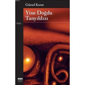 Yine Doğdu Tanyıldızı - Gürsel Korat