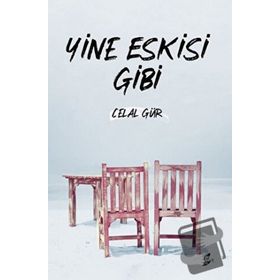 Yine Eskisi Gibi - Celal Gür