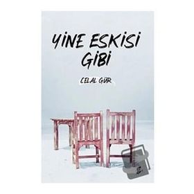 Yine Eskisi Gibi - Celal Gür