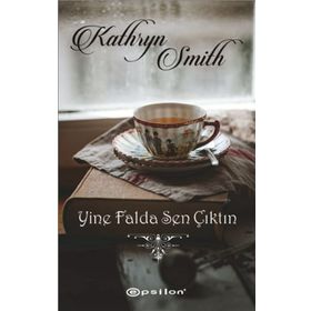Yine Falda Sen Çıktın - Kathryn Smith