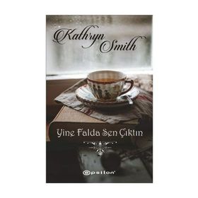 Yine Falda Sen Çıktın - Kathryn Smith